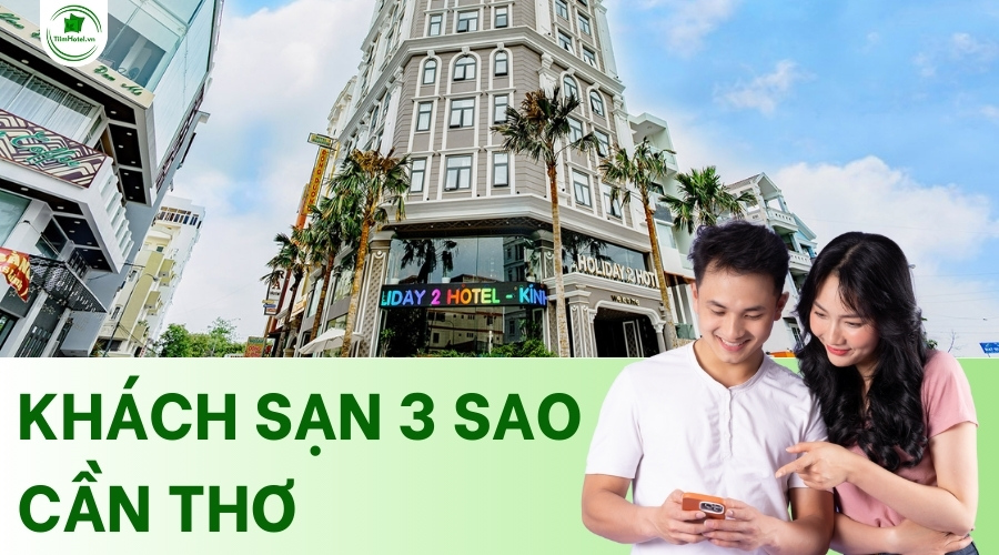 Top khách sạn 3 sao Cần Thơ giá rẻ, gần bến Ninh Kiều