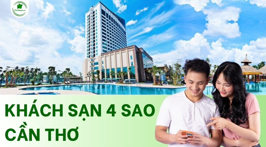 Top các khách sạn 4 sao Cần Thơ phòng đẹp, giá tốt