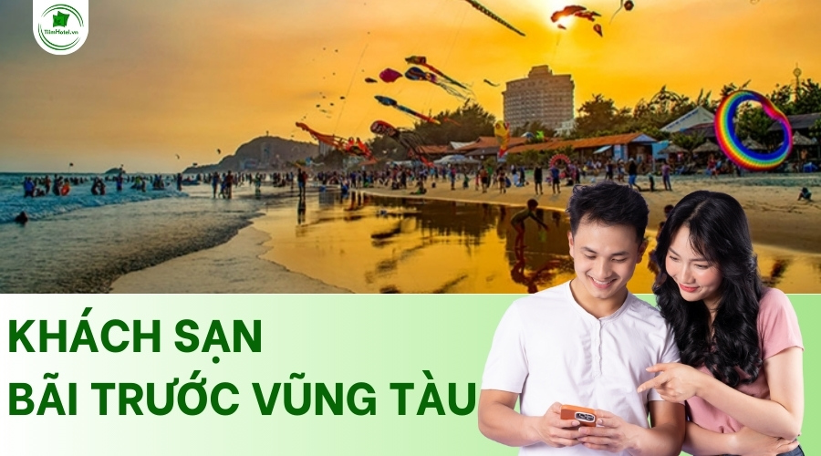 Top khách sạn Bãi Trước Vũng Tàu giá rẻ, view đẹp