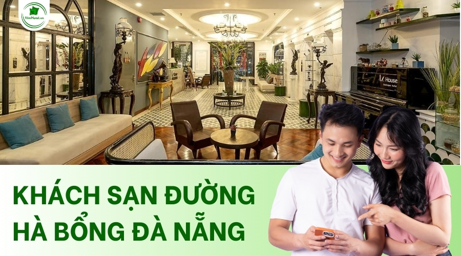 Top khách sạn đường Hà Bổng Đà Nẵng giá tốt, phòng đẹp