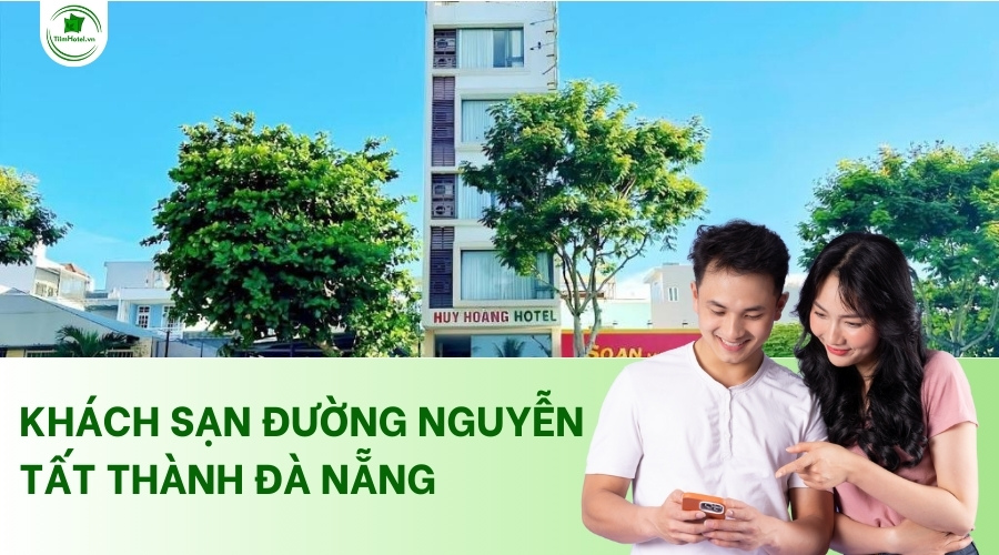 Các khách sạn đường Nguyễn Tất Thành Đà Nẵng giá rẻ