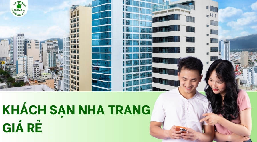 20 Khách sạn Nha Trang giá rẻ gần biển chỉ từ 300K