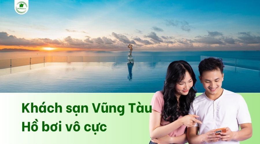 Top khách sạn Vũng Tàu có hồ bơi riêng gần biển cực chill