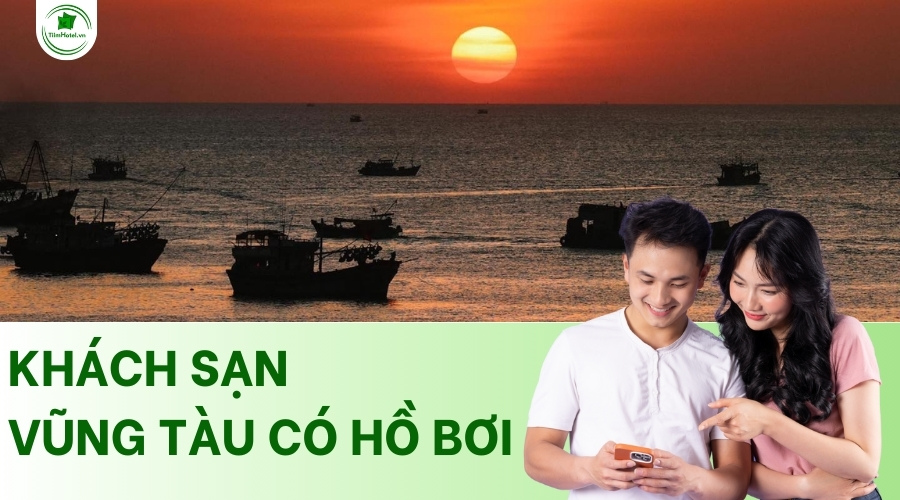 Top khách sạn Vũng Tàu view biển được xếp hạng cao nhất